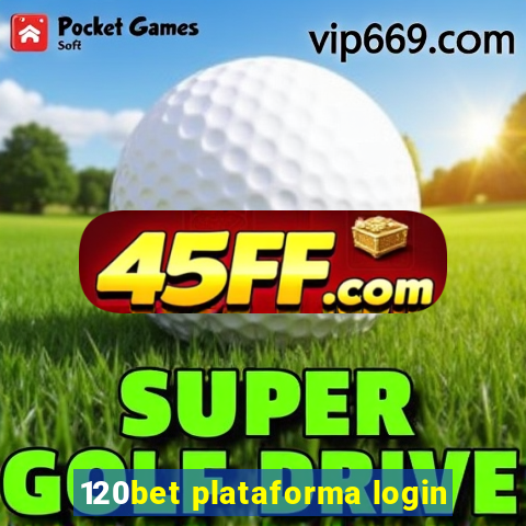 120bet plataforma login